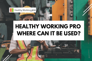 Healthy Working Pro - Where Can it be Used?