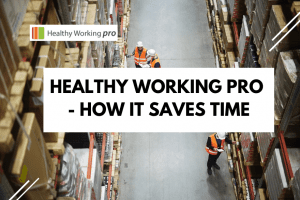 Healthy Working Pro - How it Saves Time