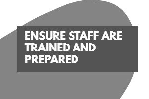 Ensure Staff are Trained and Prepared | Training