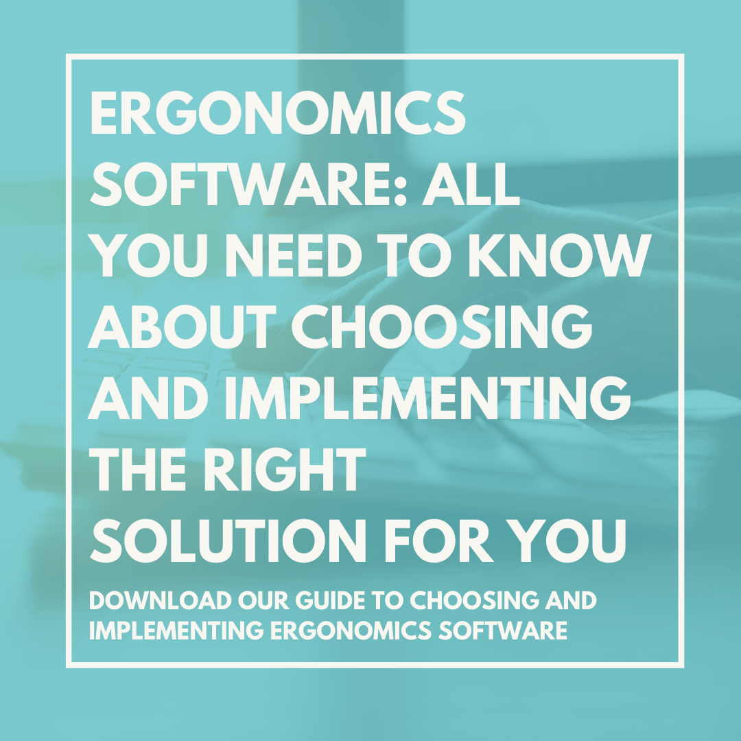 Ergonomics Software Choosing and Implementing the Right Solution