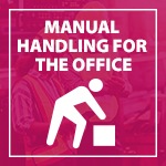 Manual Handling for the Office | E-Learning