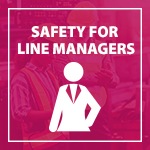 Safety for Line Managers | E-Learning